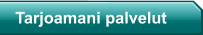 Tarjoamani palvelut